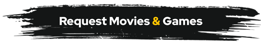 request movies and games